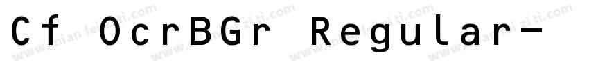 Cf OcrBGr Regular字体转换